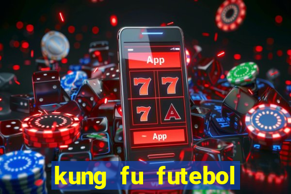 kung fu futebol clube completo dublado