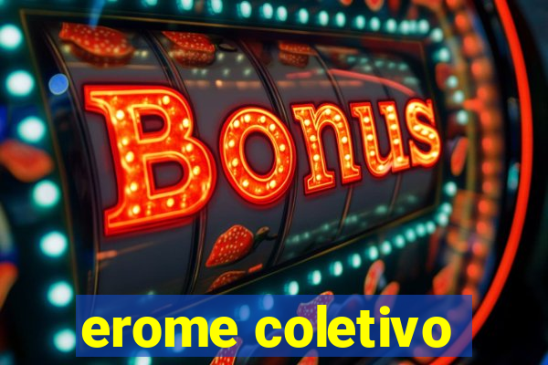 erome coletivo