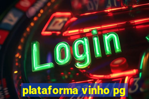 plataforma vinho pg