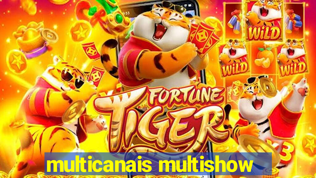 multicanais multishow