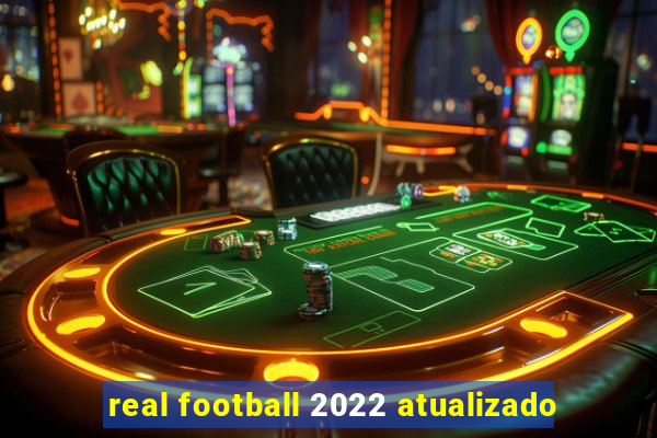 real football 2022 atualizado