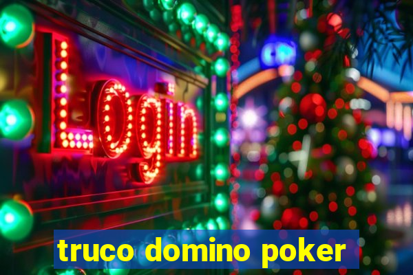 truco domino poker