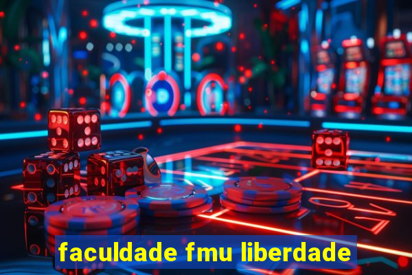 faculdade fmu liberdade