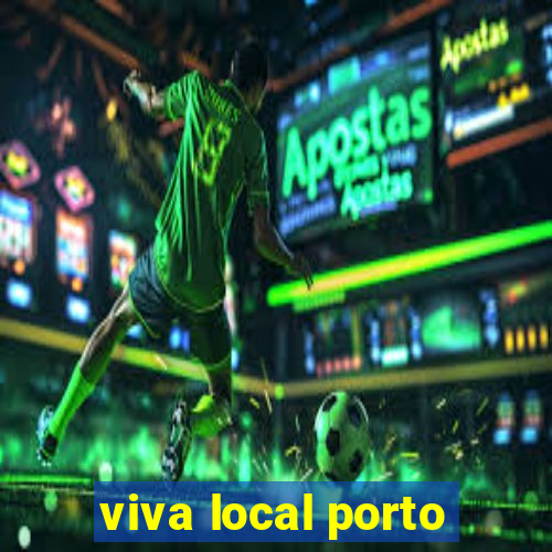 viva local porto