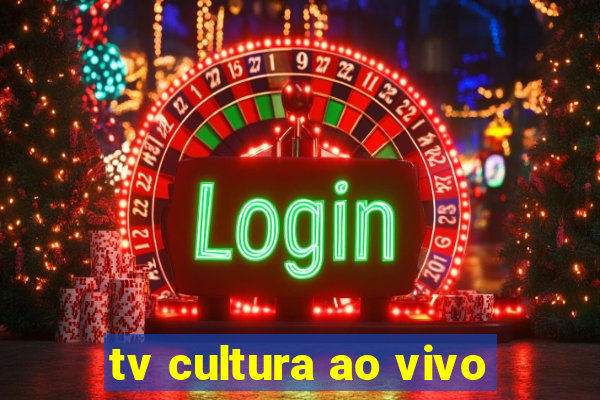 tv cultura ao vivo