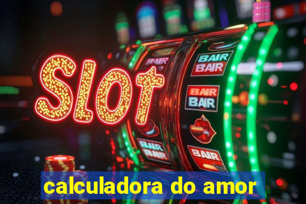 calculadora do amor