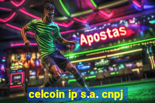 celcoin ip s.a. cnpj