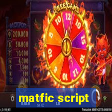 matfic script