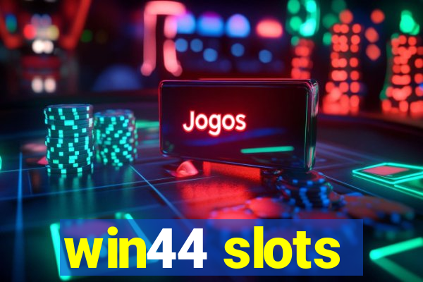 win44 slots