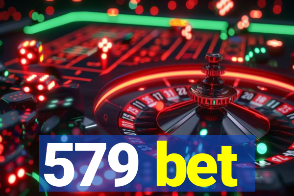 579 bet