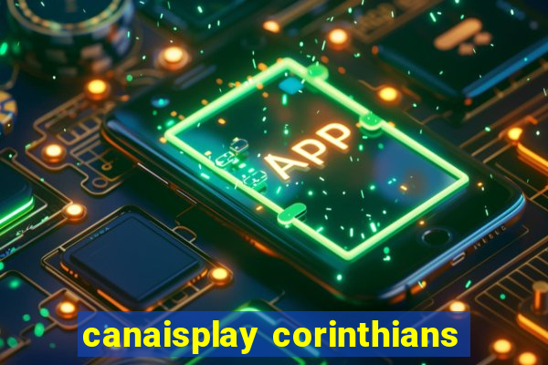 canaisplay corinthians