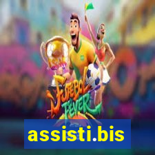 assisti.bis