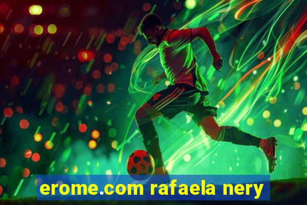 erome.com rafaela nery