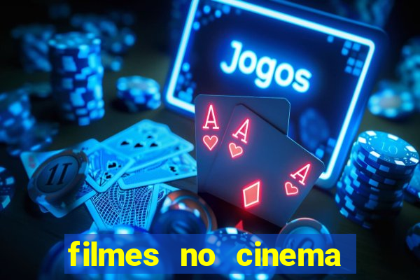 filmes no cinema conquista sul