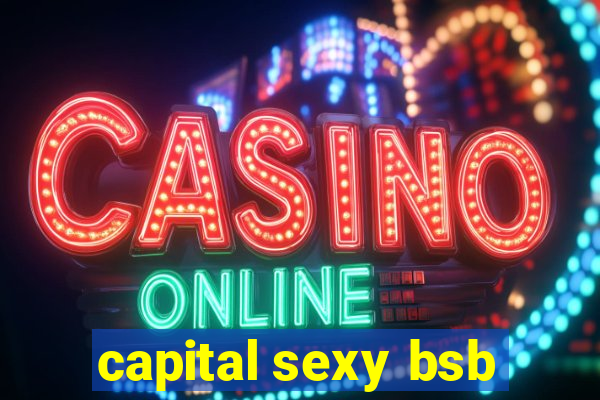 capital sexy bsb