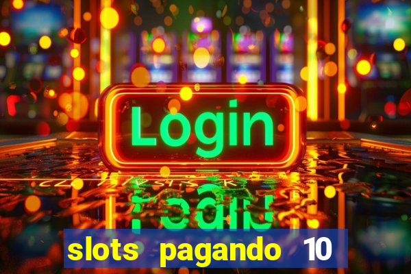 slots pagando 10 no cadastro facebook