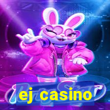 ej casino