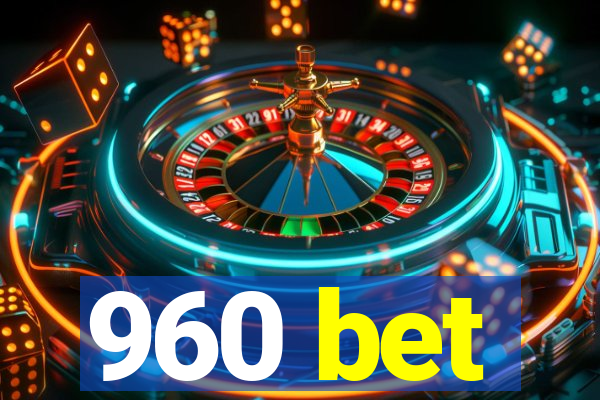 960 bet