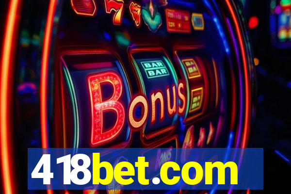 418bet.com