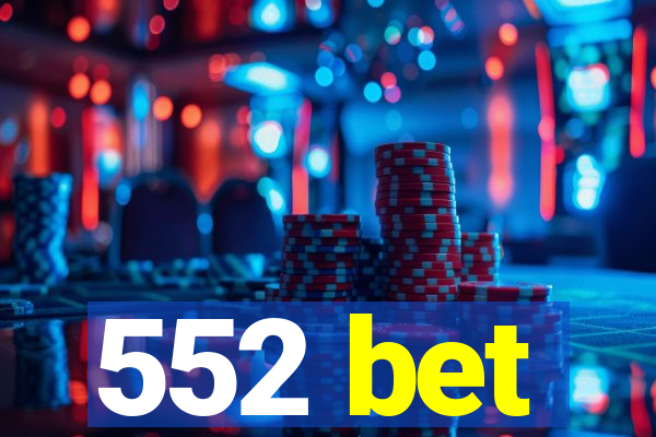 552 bet