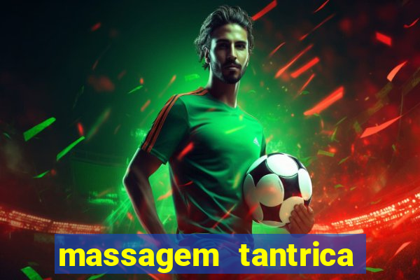 massagem tantrica perto de mim