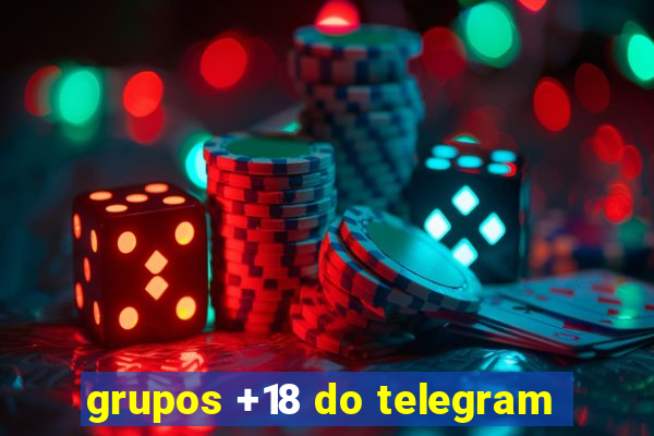 grupos +18 do telegram