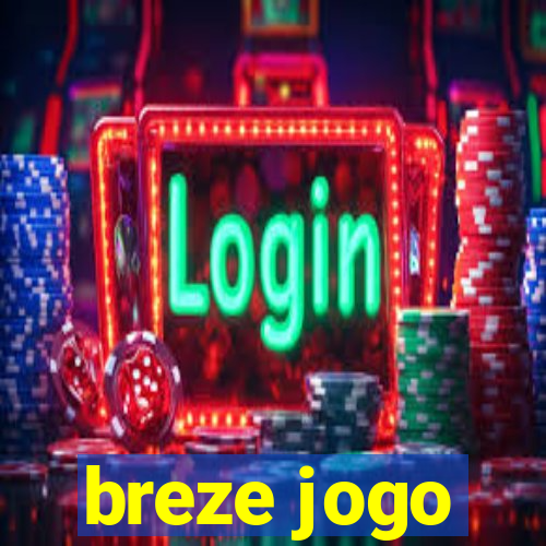 breze jogo