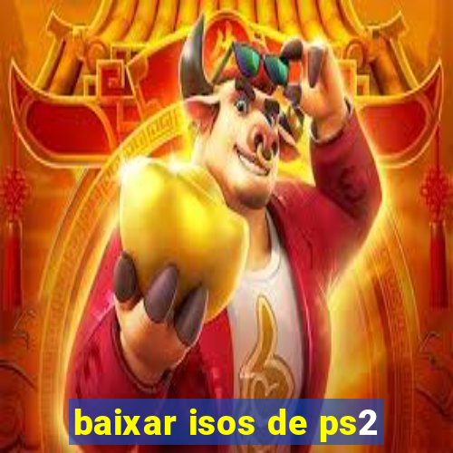 baixar isos de ps2