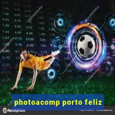 photoacomp porto feliz