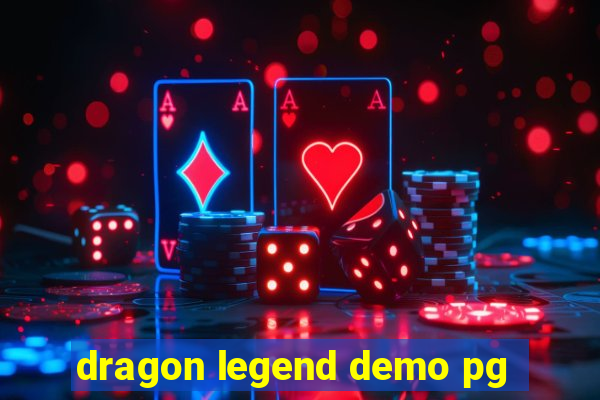 dragon legend demo pg