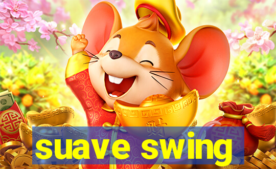 suave swing