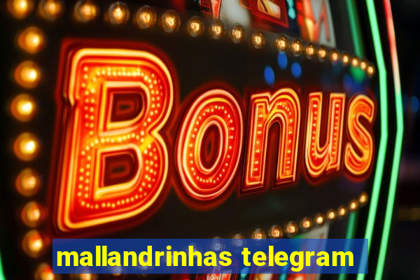 mallandrinhas telegram