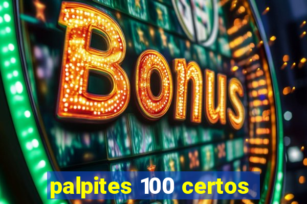 palpites 100 certos