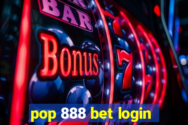 pop 888 bet login