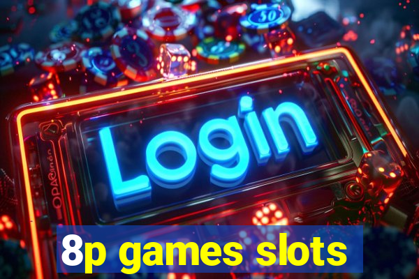 8p games slots