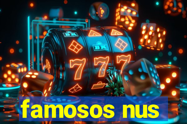 famosos nus