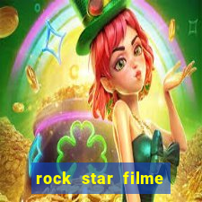 rock star filme completo dublado online