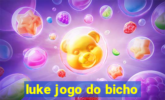 luke jogo do bicho