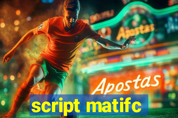 script matifc