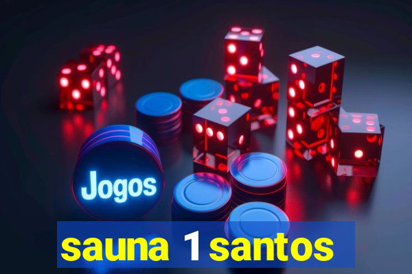 sauna 1 santos