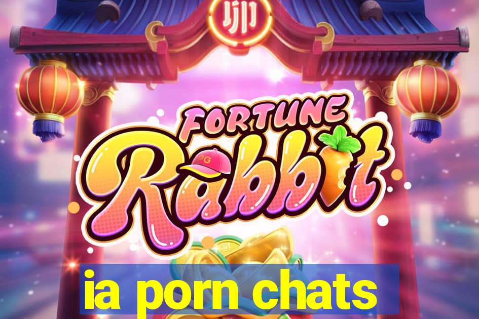 ia porn chats