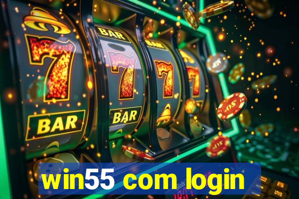 win55 com login