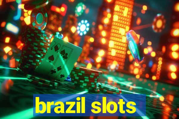 brazil slots