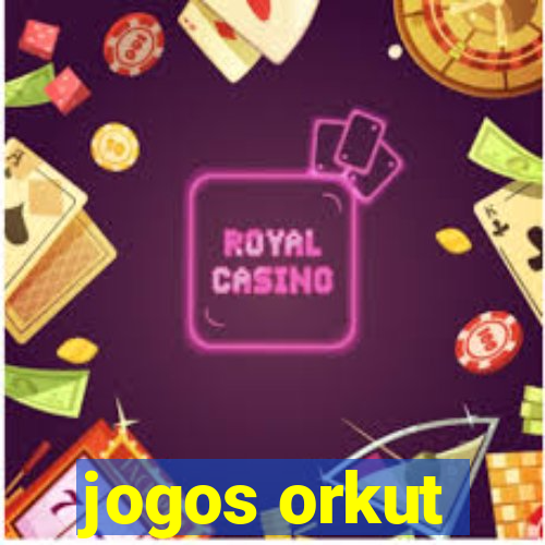 jogos orkut