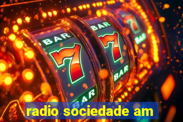 radio sociedade am