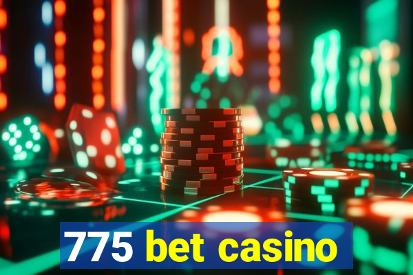 775 bet casino