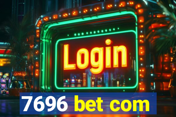 7696 bet com