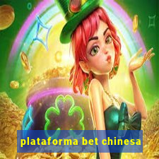 plataforma bet chinesa