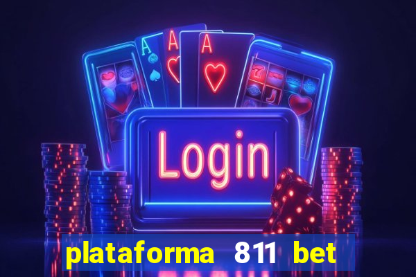 plataforma 811 bet é confiável