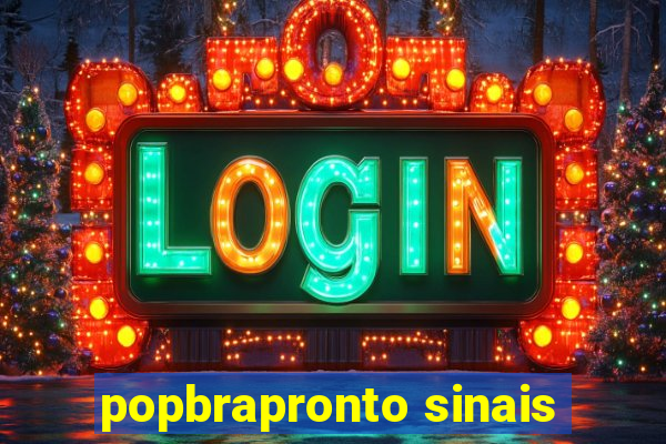 popbrapronto sinais